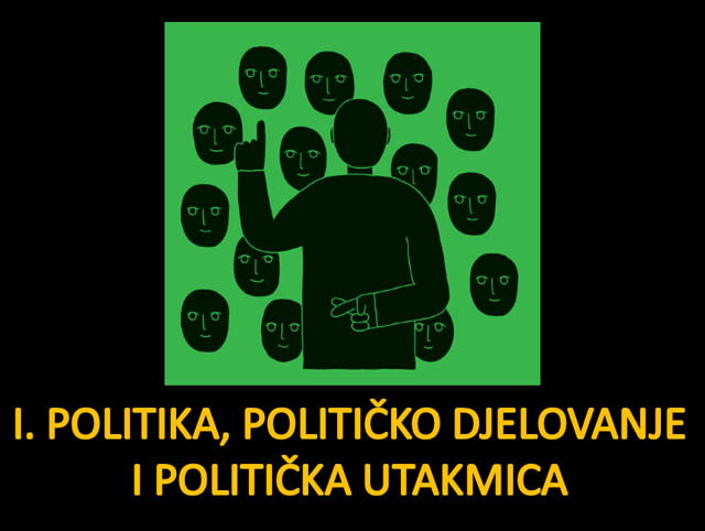 001 - Politika, pol. djelovanje i pol. utakmica